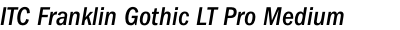 ITC Franklin Gothic LT Pro Medium Condensed Italic